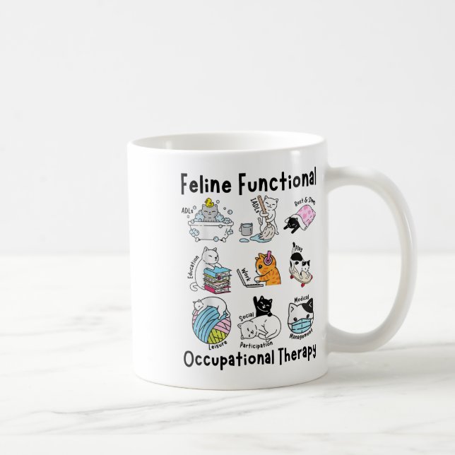 Feline Fun Cat Functional Occupational Therapy Kaffeetasse (Rechts)