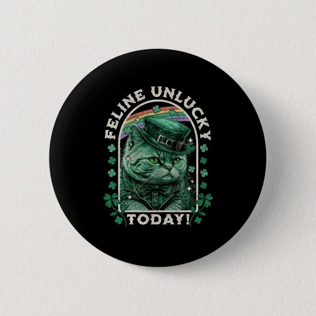 Feline Unluck Today St Patrick's Day Cat Button (Vorderseite)