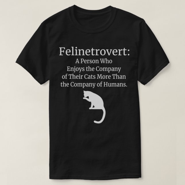 Felinetrovert Shirt Funny Cat Lover Companion 2 (Design vorne)