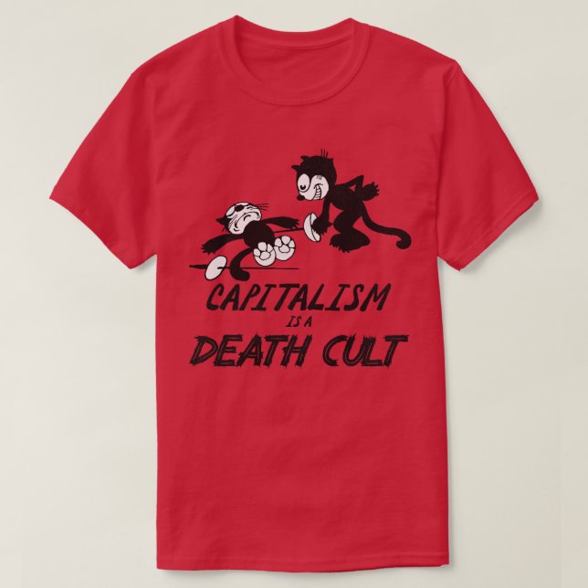 Felix der Katzenkapitalismus ist ein Todeskult T-Shirt (Design vorne)
