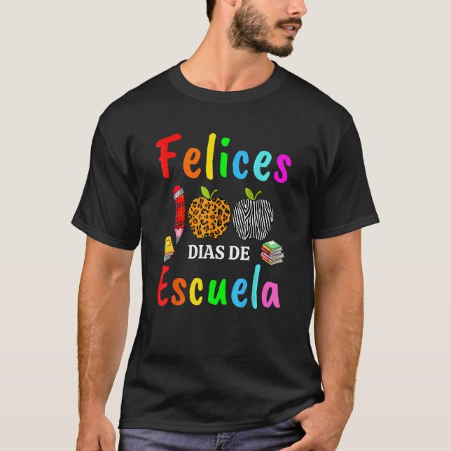 Feliz 100 Dias De Escuela Spanish Happy 100th Days T-Shirt (Vorderseite)