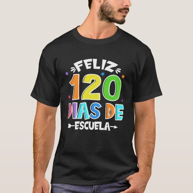 Feliz 120 Dias De Escuela Cute Spanish 120 Days Of T-Shirt (Vorderseite)