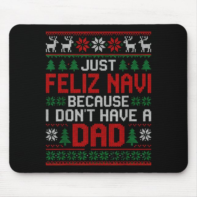 Feliz Navi Dad Christmas Sweater Gift For Holiday  Mousepad (Vorne)