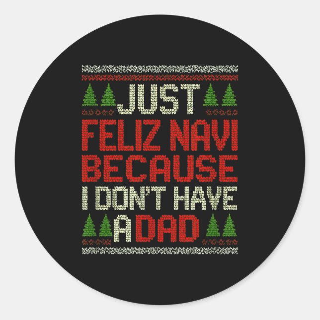 Feliz Navi No Dad Funny Christmas Dark Humor  Runder Aufkleber (Vorderseite)