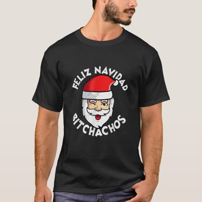 FELIZ NAVIDAD BITCHACHOS, T-shirt indispensable (Devant)
