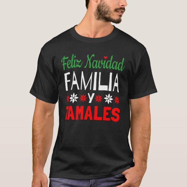 Feliz Navidad Familia Y Tamales T-Shirt (Vorderseite)
