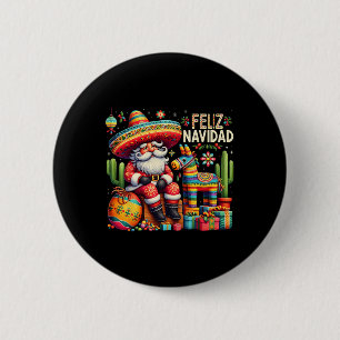Feliz Navidad Mexican Funny Christmas Santa Festiv Button
