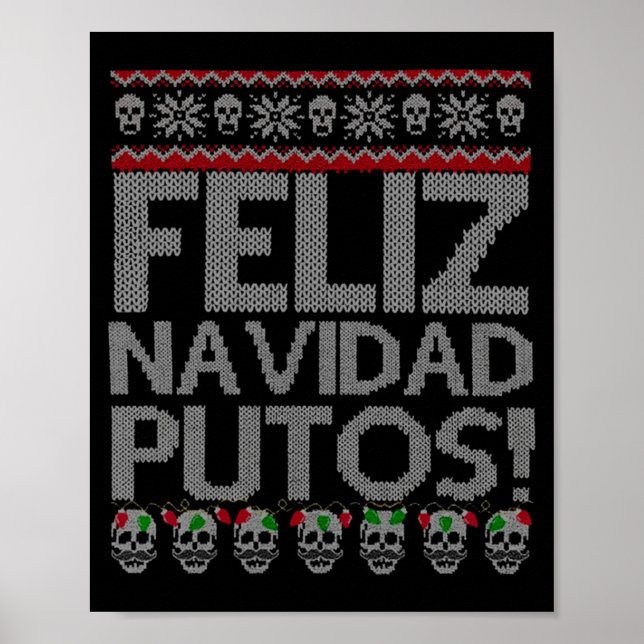 Feliz Navidad Putos Chingon Ugly Xmas Sweater Chri Poster (Vorne)