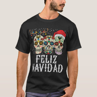 Feliz Navidad Sugar Skulls Reindeer Santa Fun Chri T-Shirt