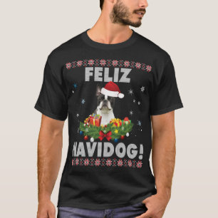 Feliz Navidog Boston Terrier Dog Ugly Sweater Chri T-Shirt