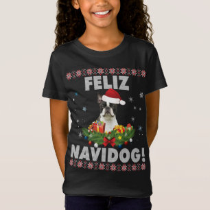 Feliz Navidog Boston Terrier Dog Ugly Sweater Chri T-Shirt