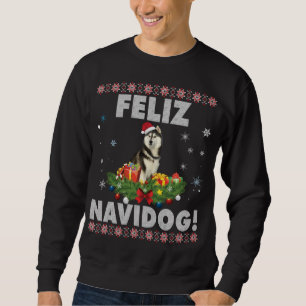 Feliz Navidog Siberian Husky Dog Ugly Sweater Chri Sweatshirt