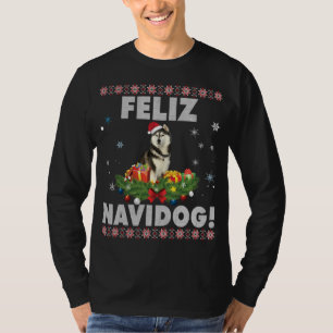 Feliz Navidog Siberian Husky Dog Ugly Sweater Chri T-Shirt