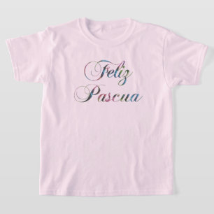 Feliz Pascua Spanish Language Happy Easter T - Shi T-Shirt