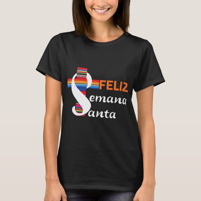 Feliz Semana Santa Easter Holy Week T-Shirt (Vorderseite)