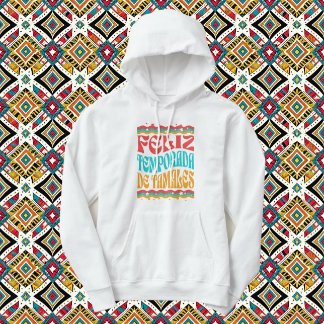 Feliz Temporada de Tamales Hoodie (Von Creator hochgeladen)