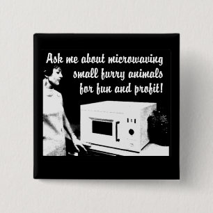 Fellige Mikrowelle Lustiger Knopf Button Humor