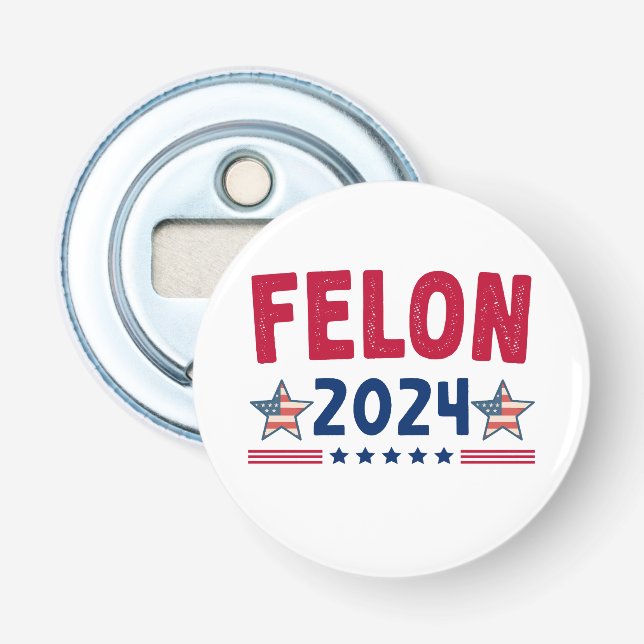 Felon 2024 Geschenk | USA Sarcastic Politics Flaschenöffner (Vorderseite)