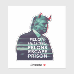 Felon Helping Felons entkommen Gefängnis Evil Trum Aufkleber