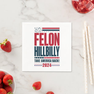 Felon Hillbilly 2024 Trump Vance Wahl 2024 Serviette