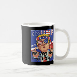 Felon Trump 2024 für den Felon stimmen Kaffeetasse