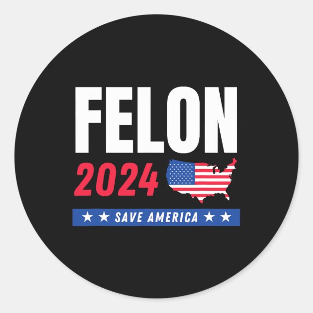 Felon Trump 2024 Rettete den amerikanischen Wahlta Runder Aufkleber (Vorderseite)
