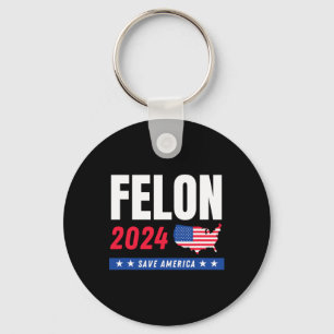 Felon Trump 2024 Rettete den amerikanischen Wahlta Schlüsselanhänger