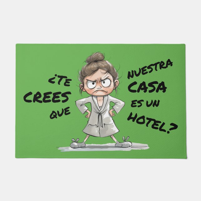 Felpudo. ¿Te crees que nuestra casa es un hotel? Fußmatte (Vorderseite)