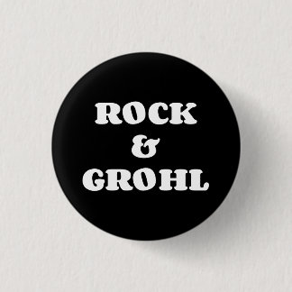 Felsen u. Grohl Button