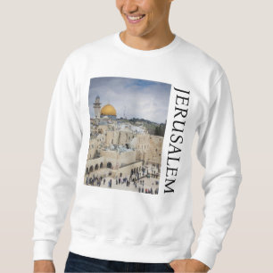 Felsendom Westmauerplatz, Jerusalem Sweatshirt