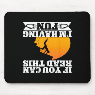 Felsenklettern Bergsteiger Bouldern Wenn du kannst Mousepad