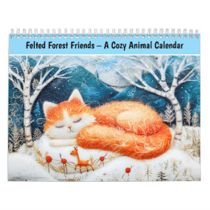 Felted Forest Cats – Ein gemütlicher Tierkalender Kalender