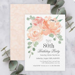 Feminine Watercolor Floral 80th Birthday Party Einladung<br><div class="desc">Wonderfully feminine and stylish, this lovely floral birthday party invitation is designed to celebrate a woman's 80th birthday. It features a corner bouquet of peach and pink roses and training eucalyptus greenery in soft watercolor hues. All of the text can be personalized with your custom party text, including the age....</div>