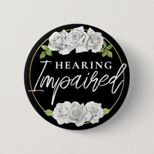 Feminine Weiße Rose Floral Schwerhörig Button