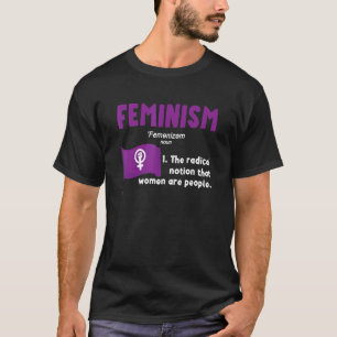 Feminismus Definition Frauenrechte Frauen T-Shirt