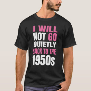 Feminismus, den ich nicht leise in die 1950er Jahr T-Shirt