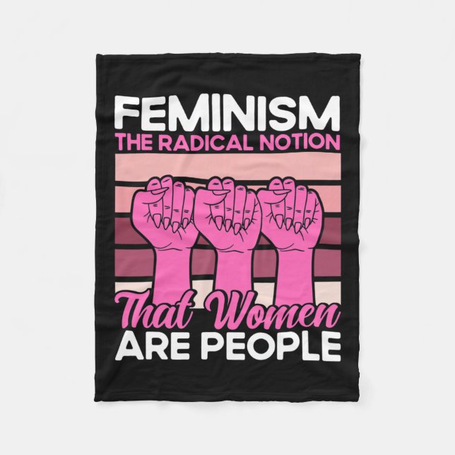 Feminismus Die radikale Vorstellung, dass Frauen M Fleecedecke (Vorderseite)