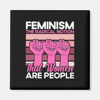 Feminismus Die radikale Vorstellung, dass Frauen M Magnet