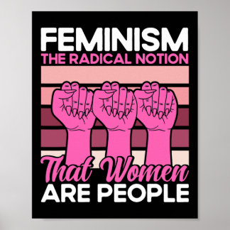 Feminismus Die radikale Vorstellung, dass Frauen M Poster