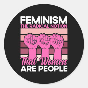 Feminismus Die radikale Vorstellung, dass Frauen M Runder Aufkleber