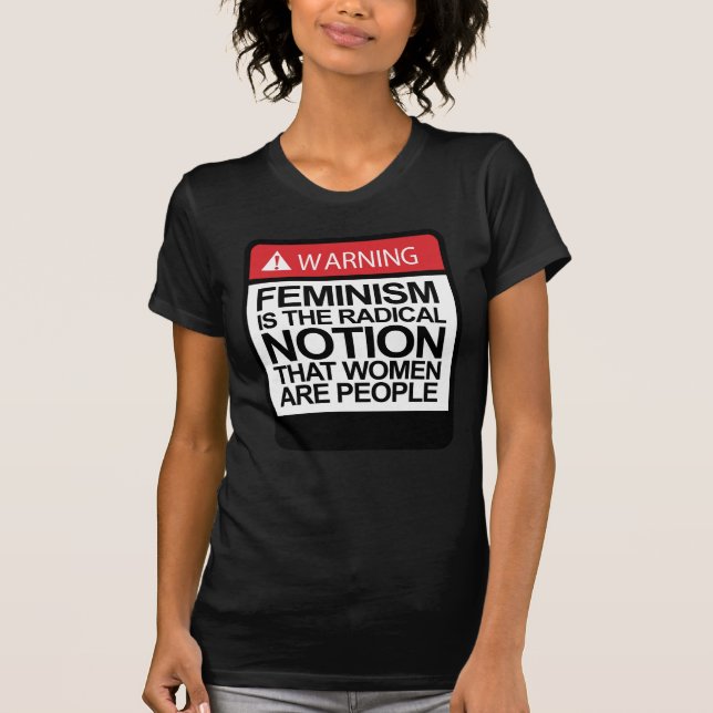 FEMINISMUS IST DIE VORstellung, FRAUEN SIND MENSCH T-Shirt (Vorderseite)