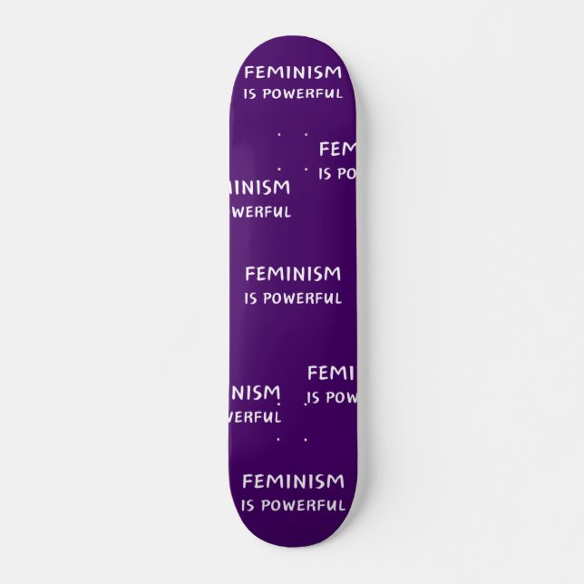 Feminismus ist mächtig - Skateboard (Vorne)