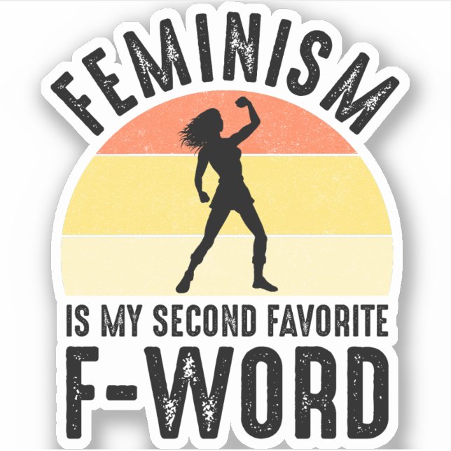 Feminismus ist mein zweites Lieblingswort Aufkleber (Vorderseite)