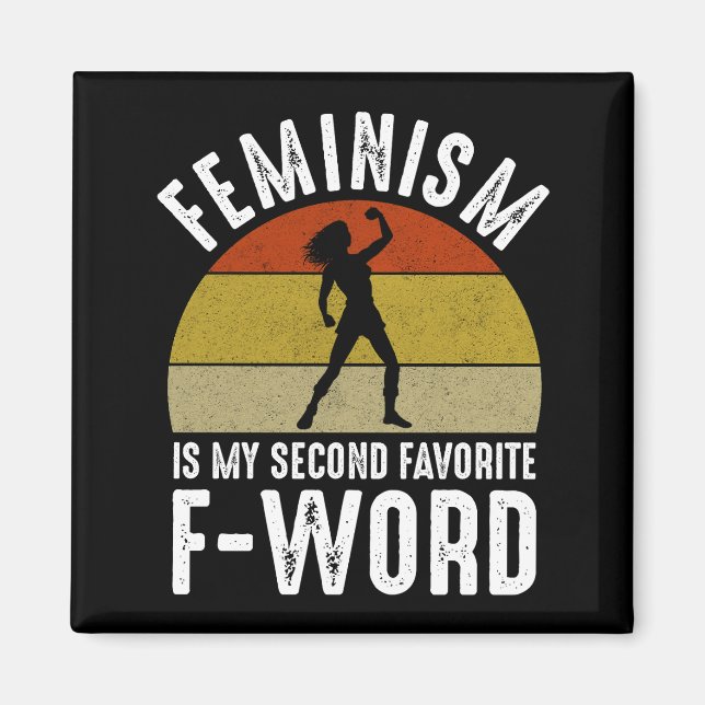 Feminismus ist mein zweites Lieblingswort Magnet (Vorne)