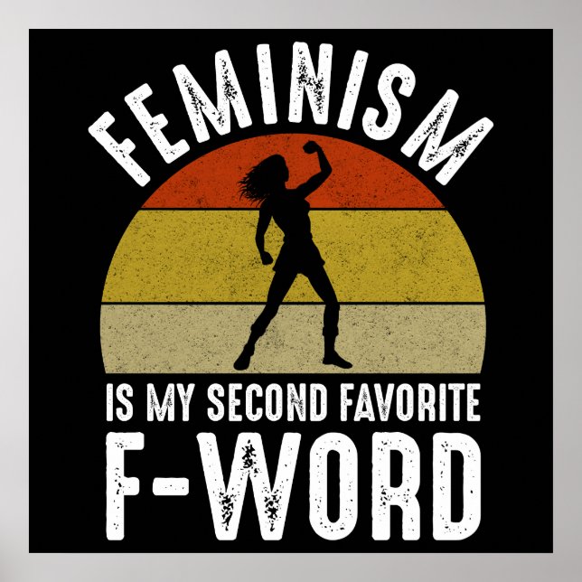 Feminismus ist mein zweites Lieblingswort Poster (Vorne)