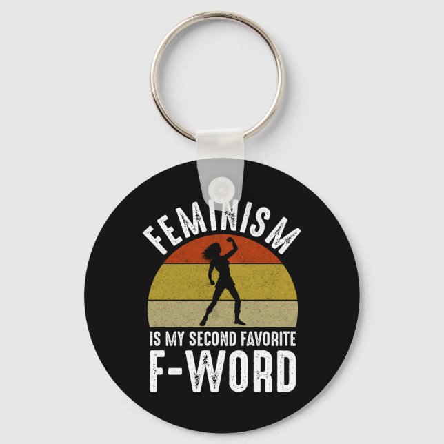 Feminismus ist mein zweites Lieblingswort Schlüsselanhänger (Vorderseite)