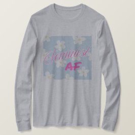 Feminist AF - langärmeliger T - Shirt