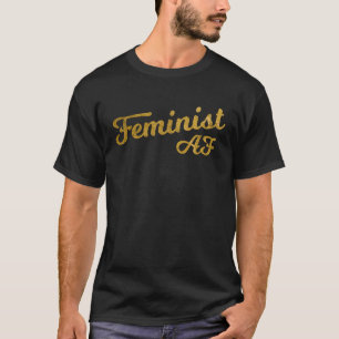 Feminist AF Pun Girl Power Joke Frauen Empowerment T-Shirt