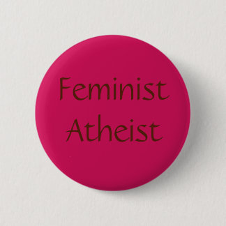Feminist Atheist Button