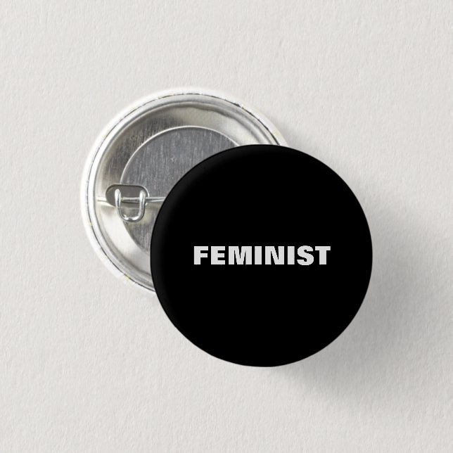 Feminist black and white minimalist pin button (Vorne & Hinten)